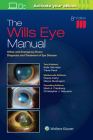 The Wills Eye Manual: Office and Emergency Room Diagnosis and Treatment of Eye Disease By Dr. Kalla Gervasio, Dr. Travis Peck Cover Image