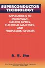 Superconductor Technology: Applications to Microwave, Electro-Optics, Electrical Machines, and Propulsion Systems Cover Image