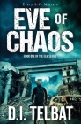 EVE of CHAOS: America's Last Days By D. I. Telbat Cover Image