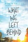 What We Left Behind (Harlequin Teen) By Robin Talley Cover Image