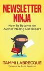 Newsletter Ninja: How to Become an Author Mailing List Expert Cover Image