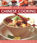Best-Ever Chinese Cooking: Delicious and Authentic Dishes from One of the World's Best-Loved Cuisines: 150 Irresistible Recipes Shown in 250 Stun By Danny Chan Cover Image
