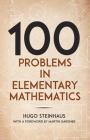 One Hundred Problems in Elementary Mathematics By Hugo Steinhaus, Martin Gardner (Foreword by) Cover Image