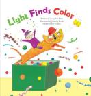 Light Finds Color: Light and Color (Science Storybooks) By Jeong-Hui Kim, Ji-Seung Kook (Illustrator) Cover Image