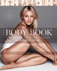 The Body Book: The Law of Hunger, the Science of Strength, and Other Ways to Love Your Amazing Body By Cameron Diaz Cover Image