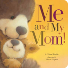 Me and My Mom! By Alison Ritchie, Alison Edgson (Illustrator) Cover Image