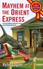 Mayhem at the Orient Express (League of Literary Ladies #1) By Kylie Logan Cover Image
