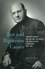 Just and Righteous Causes: Rabbi Ira Sanders and the Fight for Racial and Social Justice in Arkansas, 1926-1963 By James L. Moses Cover Image