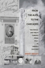 From the Alps to the Cascades By Wendy Negley Cover Image