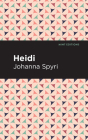 Heidi By Johanna Spyri, Mint Editions (Contribution by) Cover Image