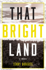 That Bright Land By Terry Roberts Cover Image