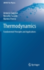 Thermodynamics: Fundamental Principles and Applications (Unitext for Physics) By Antonio Saggion, Rossella Faraldo, Matteo Pierno Cover Image