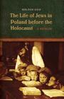 The Life of Jews in Poland before the Holocaust: A Memoir Cover Image