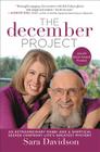 The December Project: An Extraordinary Rabbi and a Skeptical Seeker Confront Life's Greatest Mystery By Sara Davidson Cover Image