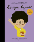 Corazon Aquino (Spanish Edition) (Little People, BIG DREAMS en Español) By Maria Isabel Sanchez Vegara, Ginnie Hsu (Illustrator) Cover Image