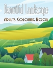Beautiful Landscape Adults Coloring Book: An Advanced Adult Coloring Book of 50 Realistic Landscapes to Relax and Relieve stress Mountain Landscapes, By Anita Wallis Cover Image