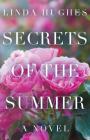 Secrets of the Summer By Linda Hughes Cover Image