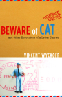 Beware of Cat: And Other Encounters of a Letter Carrier By Vincent Wyckoff Cover Image