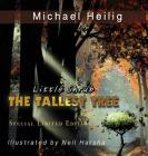 Little Shrub-The Tallest Tree: Special Limited Edition Hardback By Michael F. Heilig, Neil Harsha (Illustrator) Cover Image