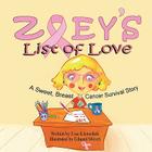 Zoey's List of Love: A Sweet, Breast Cancer Survival Story By Lisa Klenoshek, Eduard Mirica (Illustrator) Cover Image