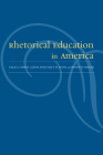 Rhetorical Education In America By Dr. Cheryl Jean Glenn (Editor), Dr. Margaret Mary Lyday (Editor), Wendy Beth Sharer (Editor), William N. Denman (Contributions by), Thomas P. Miller (Contributions by), Shirley Wilson Logan (Contributions by), Jill Swiencicki (Contributions by), Susan Kates (Contributions by), Rich Lane (Contributions by), Professor Nan Johnson (Contributions by), S. Michael Halloran (Contributions by), Gregory Clark (Contributions by), Sherry Booth (Contributions by), Susan Frisbie (Contributions by), Laura J. Gurak (Contributions by) Cover Image