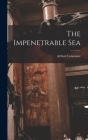 The Impenetrable Sea Cover Image