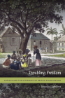 Troubling Freedom: Antigua and the Aftermath of British Emancipation By Natasha Lightfoot Cover Image