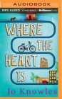 Where the Heart Is By Jo Knowles, Jennifer Jill Araya (Read by) Cover Image