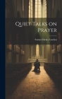 Quiet Talks on Prayer By Samuel Dickey Gordon Cover Image
