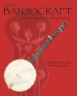 Old Time Banjo Craft: 5 String Open Back Banjo Making By Mac Traynham, Robert Browder Cover Image
