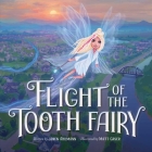 Flight of the Tooth Fairy By Jaren Ahlmann, Matt Gaser (Illustrator) Cover Image