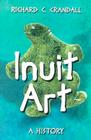 Inuit Art: A History Cover Image