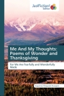 Me And My Thoughts: Poems of Wonder and Thanksgiving By Augustine Chingwala Musopole Cover Image