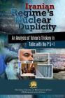 Iranian Regime's Nuclear Duplicity: An Analysis of Tehran's Trickery in Talks with the P 5+1 Cover Image