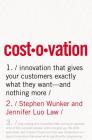 Costovation: Innovation That Gives Your Customers Exactly What They Want--And Nothing More By Stephen Wunker, Jennifer Luo Law Cover Image