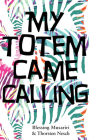 My Totem Came Calling Cover Image