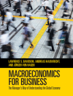 Macroeconomics for Business: The Manager's Way of Understanding the Global Economy By Lawrence S. Davidson, Andreas Hauskrecht, Jürgen Von Hagen Cover Image