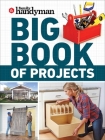 Family Handyman Big Book of Projects (Family Handyman Ultimate Projects) Cover Image