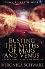 Busting The Myths Of Mars And Venus (Down to Earth #1) By Veronica Schwarz Cover Image