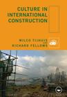 Culture in International Construction By Wilco Tijhuis, Richard Fellows Cover Image
