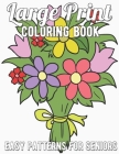 Large Print Coloring Book: Easy Patterns For Seniors By Kathleen Morgan Cover Image