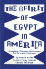 The Spirit of Egypt in America By Michael Hinds, Tony Castrilli, Shadrock Porter (Editor) Cover Image