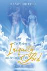The Mystery of Iniquity and the Coming of the Lord: The True Israel Cover Image