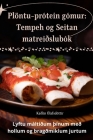 Plöntu-prótein gómur: Tempeh og Seitan matreiðslubók By Kaðlín Ólafsdóttir Cover Image