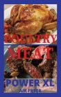 Poultry and Meat Recipes for Power XL Air Fryer Cover Image