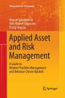 Applied Asset and Risk Management: A Guide to Modern Portfolio Management and Behavior-Driven Markets (Management for Professionals) Cover Image