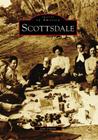 Scottsdale (Images of America) By Joan Fudala Cover Image