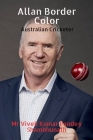 Allan Border Color: Australian Cricketer By Vivek Kumar Pandey Shambhunath Cover Image