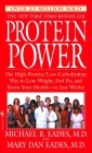 Protein Power: The High-Protein/Low-Carbohydrate Way to Lose Weight, Feel Fit, and Boost Your Health--in Just Weeks! By Michael R. Eades, Mary Dan Eades (Contributions by) Cover Image