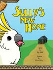 Sully's New Home By Ivy Smith, Melissa Maney (Illustrator) Cover Image